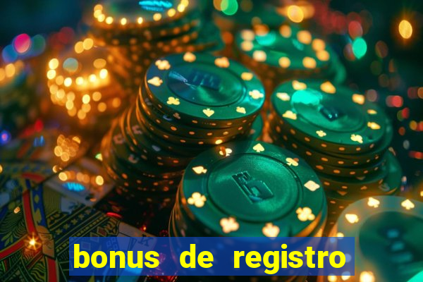 bonus de registro sem dep贸sito