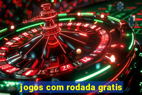 jogos com rodada gratis