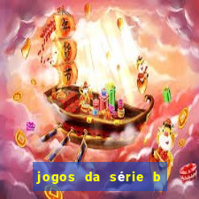 jogos da série b onde assistir