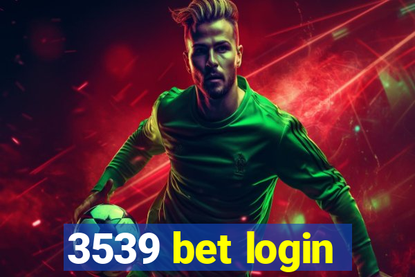 3539 bet login