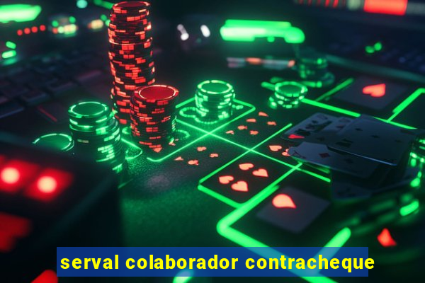 serval colaborador contracheque