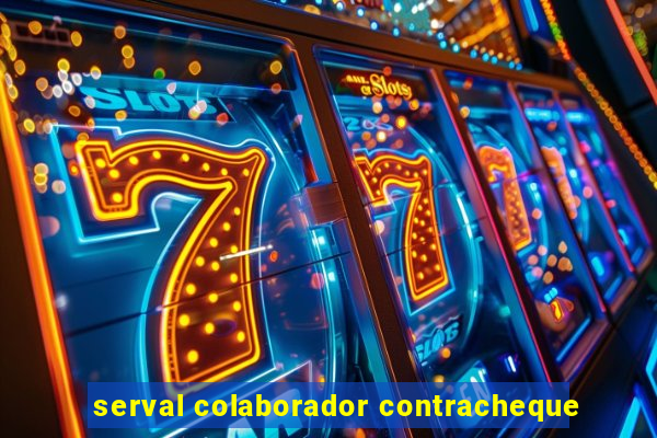 serval colaborador contracheque