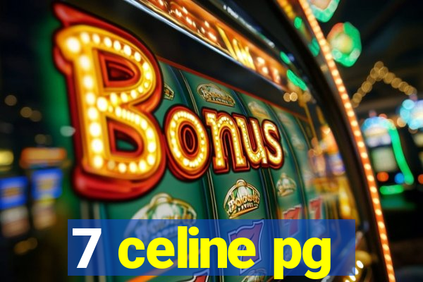 7 celine pg