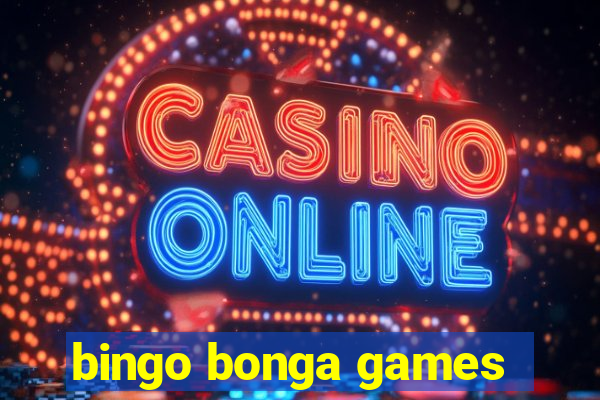 bingo bonga games