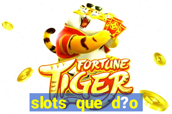 slots que d?o bonus no cadastro