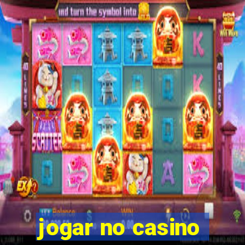 jogar no casino