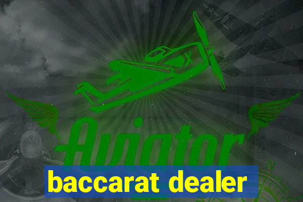 baccarat dealer