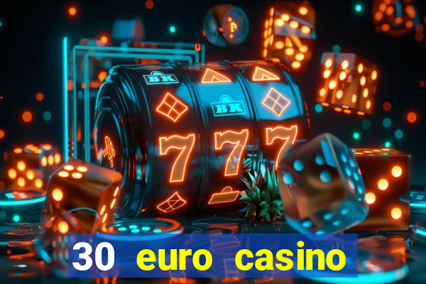 30 euro casino bonus ohne einzahlung