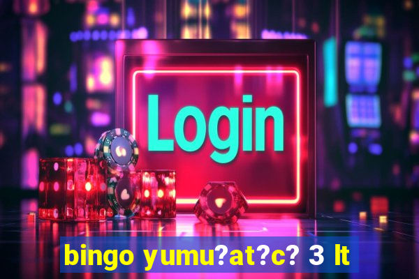 bingo yumu?at?c? 3 lt