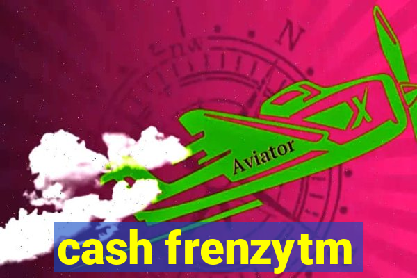 cash frenzytm