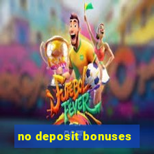 no deposit bonuses