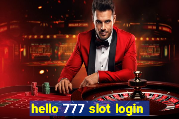 hello 777 slot login