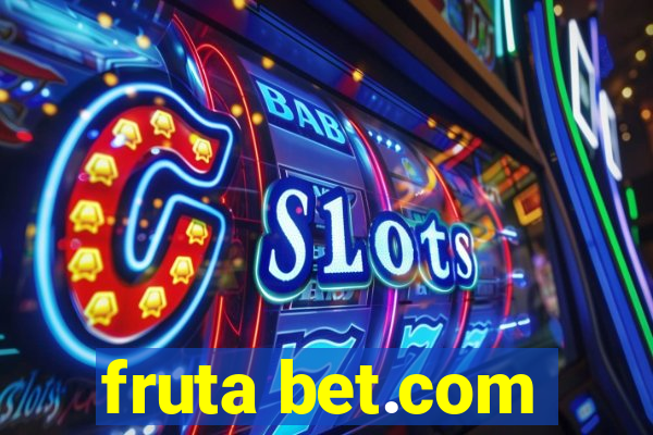 fruta bet.com