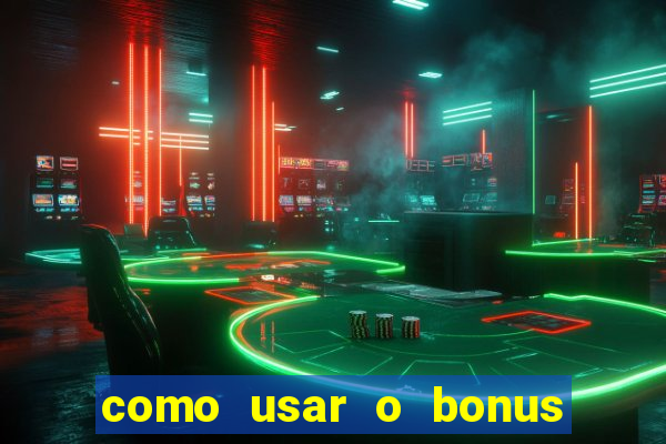 como usar o bonus do brazino777