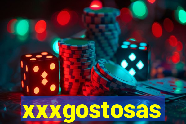 xxxgostosas