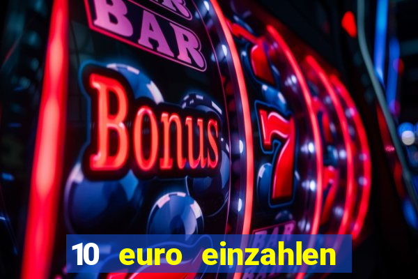 10 euro einzahlen mit 50 euro spielen casino