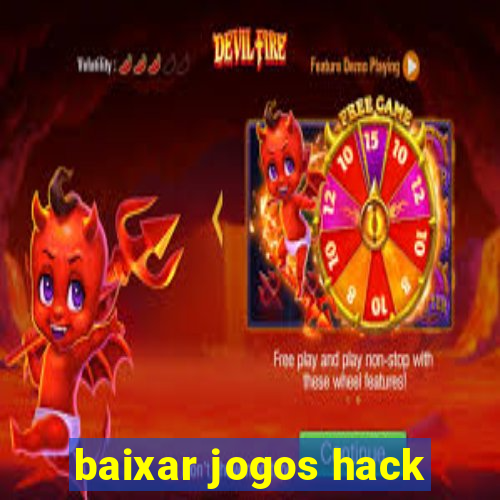 baixar jogos hack