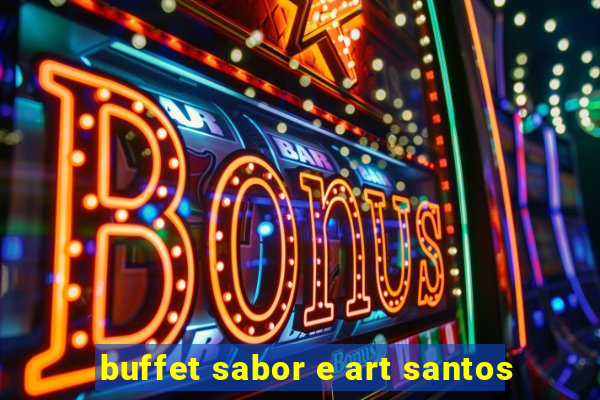 buffet sabor e art santos