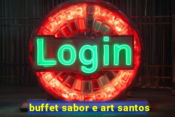 buffet sabor e art santos