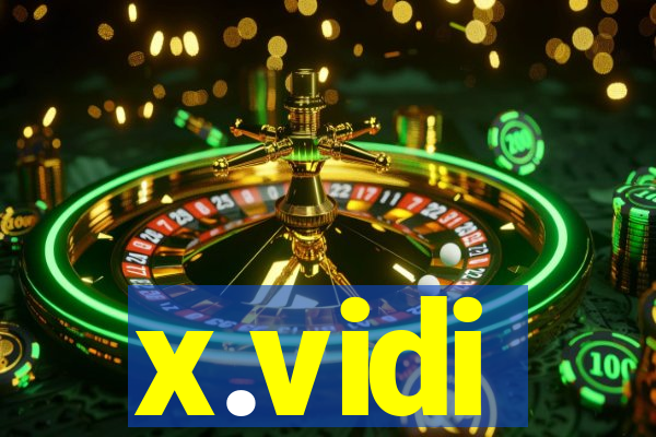 x.vidi