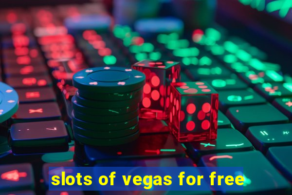 slots of vegas for free