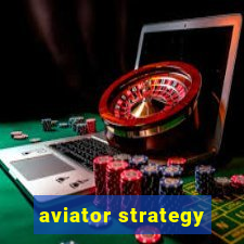 aviator strategy