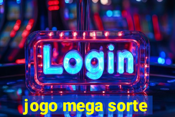 jogo mega sorte