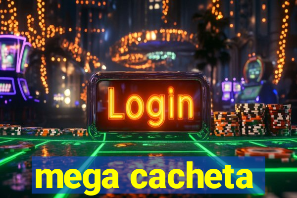 mega cacheta