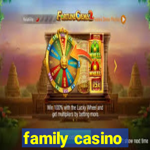 family casino