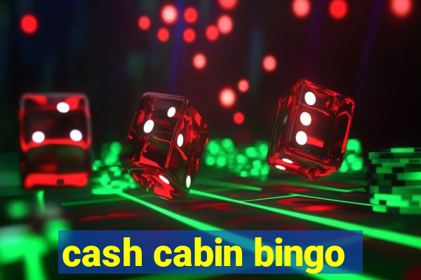 cash cabin bingo