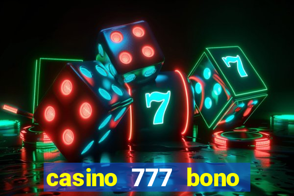 casino 777 bono sin deposito