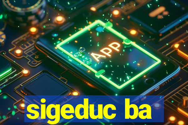 sigeduc ba