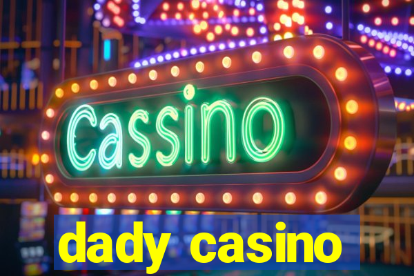 dady casino