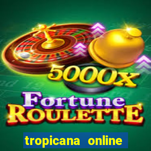 tropicana online casino nj