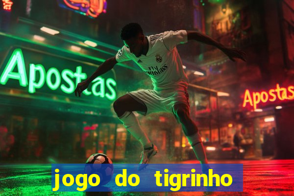 jogo do tigrinho como sacar