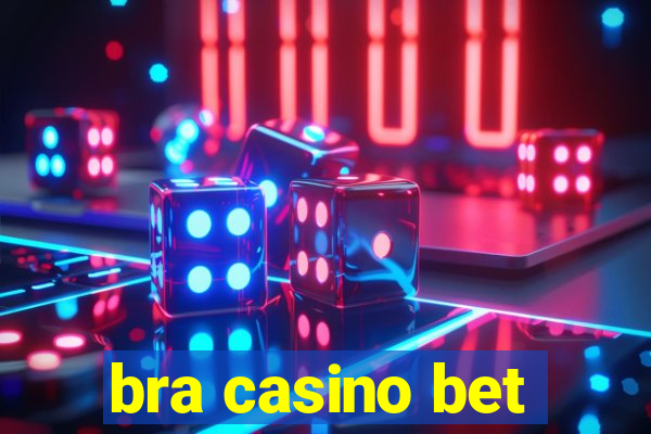 bra casino bet