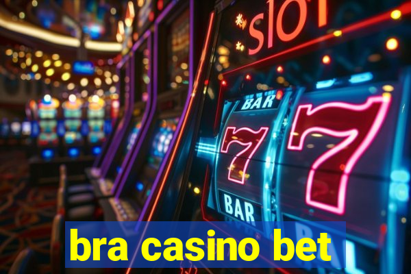 bra casino bet