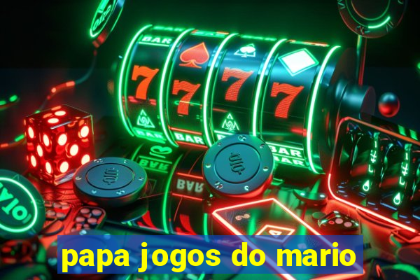 papa jogos do mario