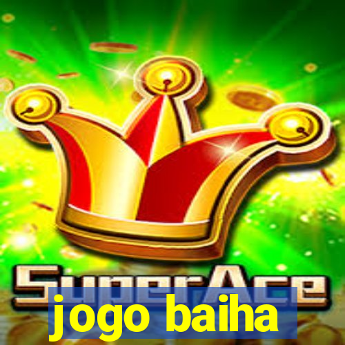 jogo baiha