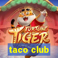 taco club