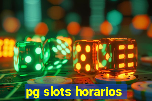 pg slots horarios