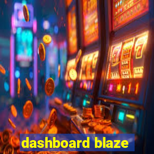 dashboard blaze