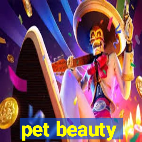 pet beauty