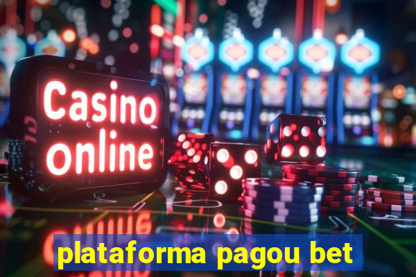 plataforma pagou bet