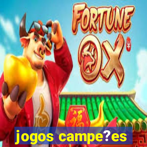 jogos campe?es