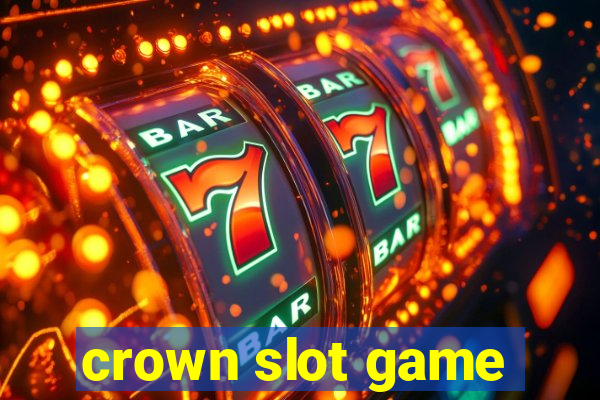 crown slot game