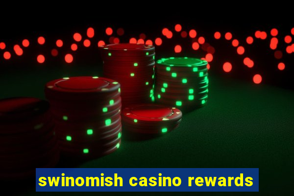 swinomish casino rewards