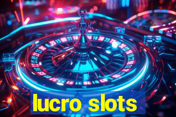 lucro slots