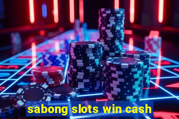 sabong slots win cash