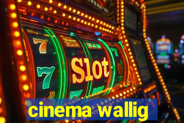 cinema wallig